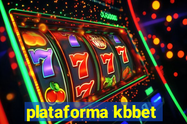 plataforma kbbet